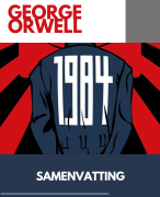 Samenvatting, boekverslag van George Orwell 1984  Totalitaire Controle en Verlies van Vrijheid
