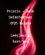 Polaris - NaSK- HFD5 - Warmte - HAVO - VWO - Oefentoetsen