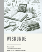 Samenvatting Wiskunde 3e graad DDG bedrijfswetenschappen 2026 MET OEFENINGEN