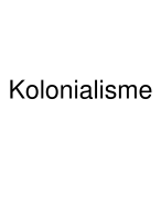 Het kolonialisme en modern imperialisme