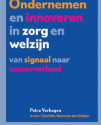 Samenvatting ondernemen en innoveren in zorg en welzijn van Petra Verhagen 