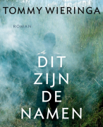 Dit zijn de namen, Tommy Wieringa