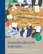 Tentamen 4 individu en maatschappij: Samenvatting Gezondheidsrecht begrepen Recht en ethiek