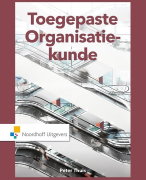 Bedrijfskunde samenvatting: Toegepaste organisatiekunde hoofdstuk 1 t/m 5.5