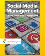 Samenvatting boek Social Media Management - vanuit commercieel perspectief 1e druk M. Visser & B. Sikkenga 