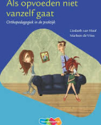 Samenvatting van het boek 'Als opvoeden niet vanzelf gaat'