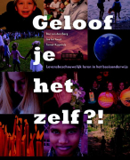 Samenvatting Geloof je het zelf?