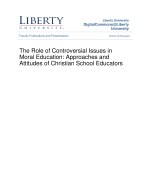 The Role of Controversial Issues in Moral Education: Approaches and Attitudes of Christian School Educators Liberty University(USE AS GUIDE ONLY)