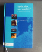 Samenvatting Rechtshandhaving en politie Security, safety and criminal justice in the Netherlands 