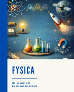 Samenvatting Fysica 3DO doorstroom examencommissie 2026
