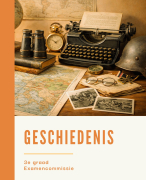 Samenvatting geschiedenis 3e graad examencommissie 2026