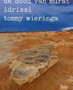 Boekverslag De dood van Murat Idrissi ~ Tommy Wieringa