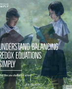 UNDERSTANDING BALANCING OF REDOX EQUATIONS SIMPLY