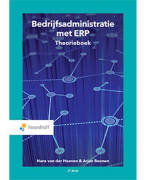 Samenvatting Bedrijfsadministratie met ERP & De kern van de Administratie Organisatie Avans Jaar 1 P3 (FOR)