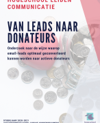 Scriptie van Leads Naar Donateurs Goede Doelen Werving- Hogeschool Leiden - Communicatie 2021. Geslaagd eindcijfer 8