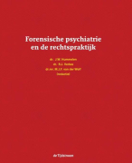  Forensische Psychiatrie in de rechtspraktijk - Van der Wolf, van Marle, Verkes en Hummelen