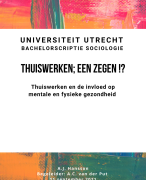 Master scriptie Sociologie Thuiswerken - Effecten mentaal en fysiek - Universiteit Utrecht geslaagd 2021