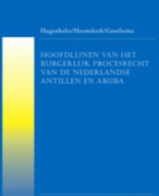 Hoofdlijnen van het Burgerlijk Procesrecht van de Nederlandse Antillen en Aruba