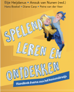 Samenvatting Spelend leren en ontdekken. Handboek drama voor het basisonderwijs | Etje Heijdanus