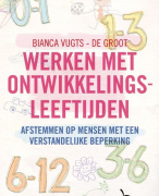 Werken met ontwikkelingsleeftijden - Afstemmen op mensen met een verstandelijke beperking