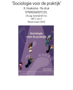 Samenvatting Sociologie voor de Praktijk - Hoeksema - 9e druk 2021 - 9789046907191 - Hst 1 t/m 7