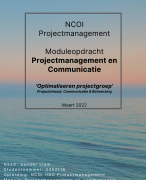 NCOI geslaagde moduleopdracht Projectmanagement en Communicatie - Probleem: Projectgroep communiceert niet optimaal - Geslaagd Maart 2022 - Cijfer 8.5 met feedback