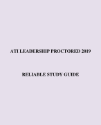 ATI LEADERSHIP PROCTORED 2019 RELIABLE STUDY GUIDE