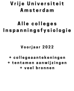 Inspanningsfysiologie - Alle colleges 2022 - Vrije Universiteit Amsterdam - met persoonlijke college aantekeningen en veel bronnen