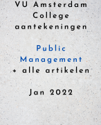 Samenvatting Alle colleges met artikelen Public Management - Vrije Universiteit Amsterdam 2022