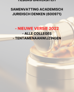 Samenvatting Academisch Juridisch Denken - Tilburg Universiteit Recht - Samenvatting alle colleges jaar 2022