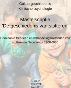 Geslaagde Master Scriptie Cultuurgeschiedenis Klinische Psychologie - Stotteren Geschiedenis, theori