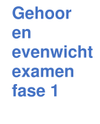 Examenvragen gehoor en evenwicht diagnostiek
