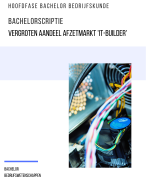 Scriptie Universiteit Twente - Hoofdfase Bachelor Bedrijfskunde - Vergroten Afzetmarkt IT-product - Bachelor Bedrijfswetenschappen - Geslaagd 2022