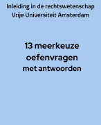 Nieuw (2022) oefententamen inleiding in de rechtswetenschap - UVA 13 meerkeuze en open vragen met antwoorden