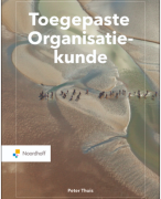 Samenvatting Toegepaste organisatiekunde  Peter Thuis 8e druk 