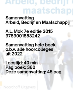 Betere samenvatting Arbeid, Bedrijf en Maatschappij - Mok 7e druk 2015 - met tentamen aanwijzingen docent - Nieuw Nov 2022