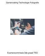 Samenvatting technologie fotografie examencomissie 3de graad tso