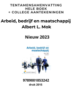 Nieuwe (2023) Samenvatting Arbeid Bedrijf en Maatschappij A. Mok - met collegeaantekeningen - super compact