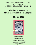 Nieuwe (2023) samenvatting Privaatrecht van Buchem-Spapens - 14e druk Hele boek met lesaantekeningen en boek-screenshots