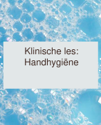 Klinische les; Handhygiëne (PowerPoint)