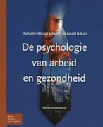 Samenvatting De psychologie van arbeid en gezondheid van Schaufeli en Bakker