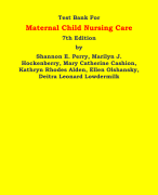 Test Bank For Maternal Child Nursing Care 7th Edition by Shannon E. Perry, Marilyn J. Hockenberry, Mary Catherine Cashion, Kathryn Rhodes Alden, Ellen Olshansky, Deitra Leonard Lowdermilk | Chapter 1 – 50, Latest Edition|