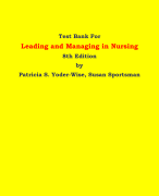Test Bank For Leading and Managing in Nursing 8th Edition by Patricia S. Yoder-Wise, Susan Sportsman | Chapter 1 – 30, Latest Edition|
