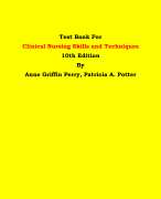 Test Bank For Clinical Nursing Skills and Techniques  10th Edition By Anne Griffin Perry, Patricia A. Potter | Chapter 1 – 43, Latest Edition|