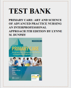 TEST BANK FOR PRIMARY CARE- ART AND SCIENCE OF ADVANCED PRACTICE NURSING AN INTERPROFESSIONAL APPROACH 5TH EDITION TEST BANK BY LYNNE M. DUNPHY