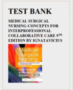 TEST BANK FOR MEDICAL SURGICAL NURSING CONCEPTS FOR INTERPROFESSIONAL COLLABORATIVE CARE 9TH EDITION BY IGNATAVICIUS, WORKMAN , REBAR  Ignatavicius, Medical-Surgical Nursing: Concepts for Interprofessional Collaborative Care, 9th Edition Test Bank 