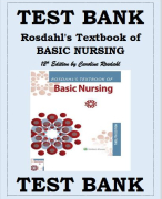 TEST BANK FOR ROSDAHL'S TEXTBOOK OF BASIC NURSING12TH EDITION BY CAROLINE ROSDAHL (Covers Complete C