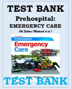 TEST BANK FOR PREHOSPITAL EMERGENCY CARE, 11TH EDITION BY JOSEPH MISTOVICH Test Bank for Prehospital Emergency Care, 11th edition (Mistovich et al.)