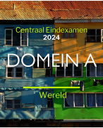 Powerpoint met alle examenstof van Domein A (Wereld) – Centrale Eindexamens VWO 2025