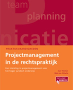 Projectmanagement in de rechtspraktijk Samenvatting 